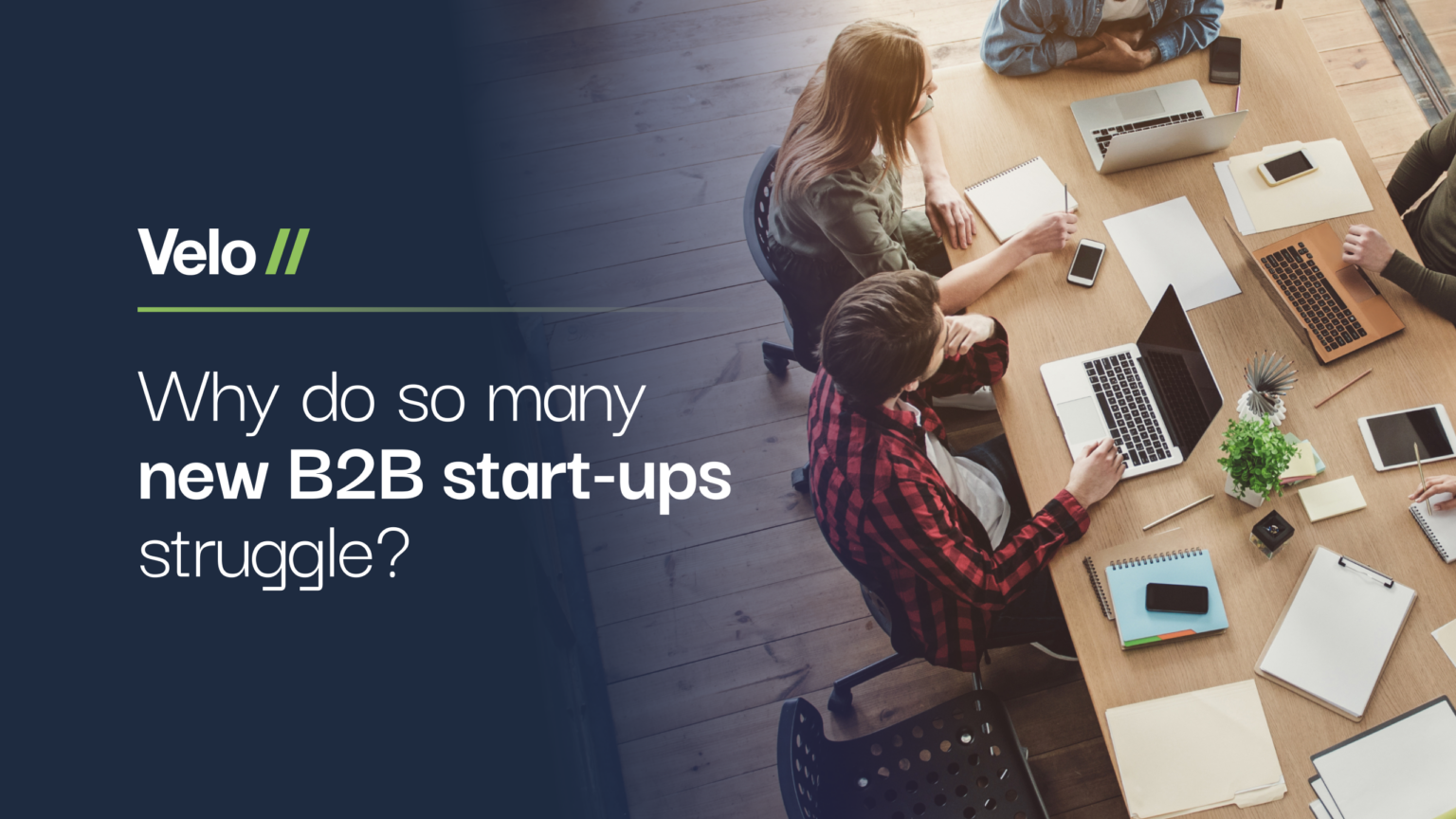 Why so many new B2B start-ups struggle and what it tells us about the ...